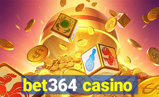 bet364 casino